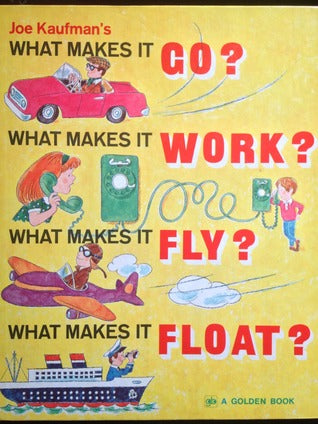 Vintage Find - What Makes It Go? by Joe Kaufman