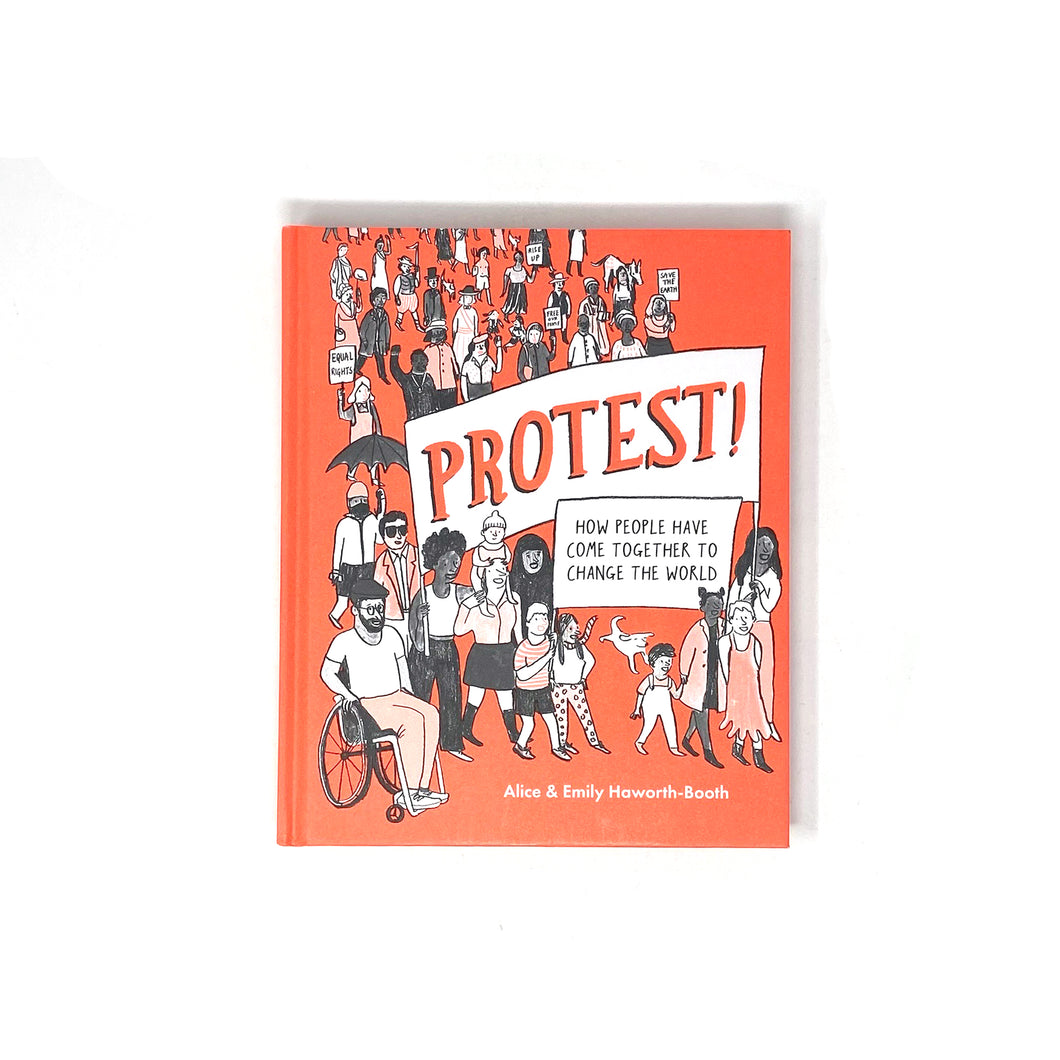 Protest: How People Have Come Together To Change The World
