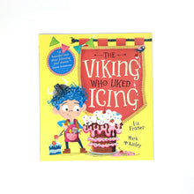 Load image into Gallery viewer, The Viking Who Liked Icing by Lu Fraser and Mark McKinley
