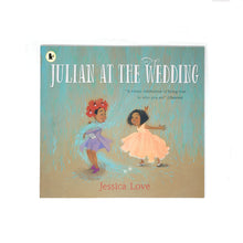 Load image into Gallery viewer, Julian At The Wedding by Jessica Love
