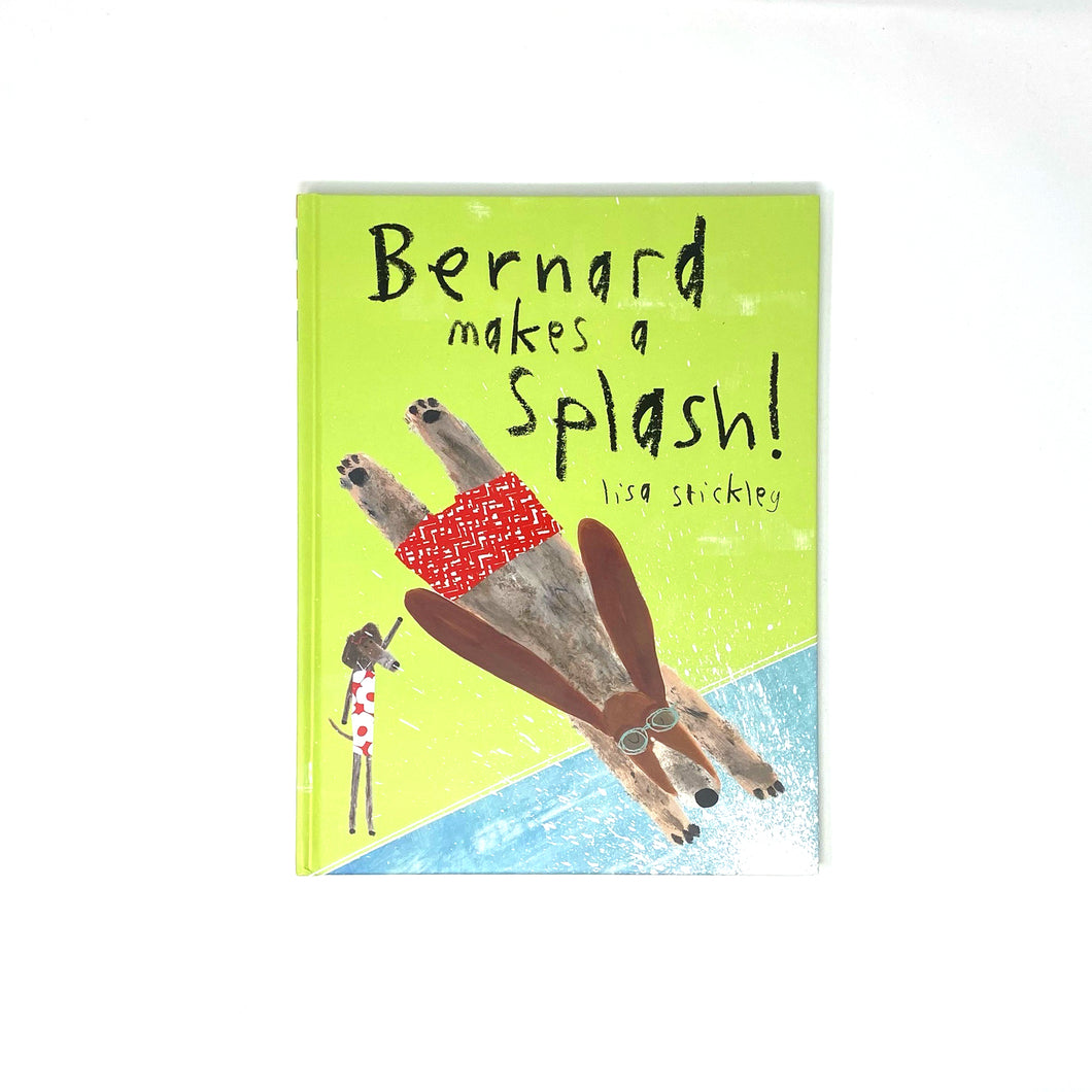 Bernard Makes A Splash By Lisa Stickley **SIGNED COPY***
