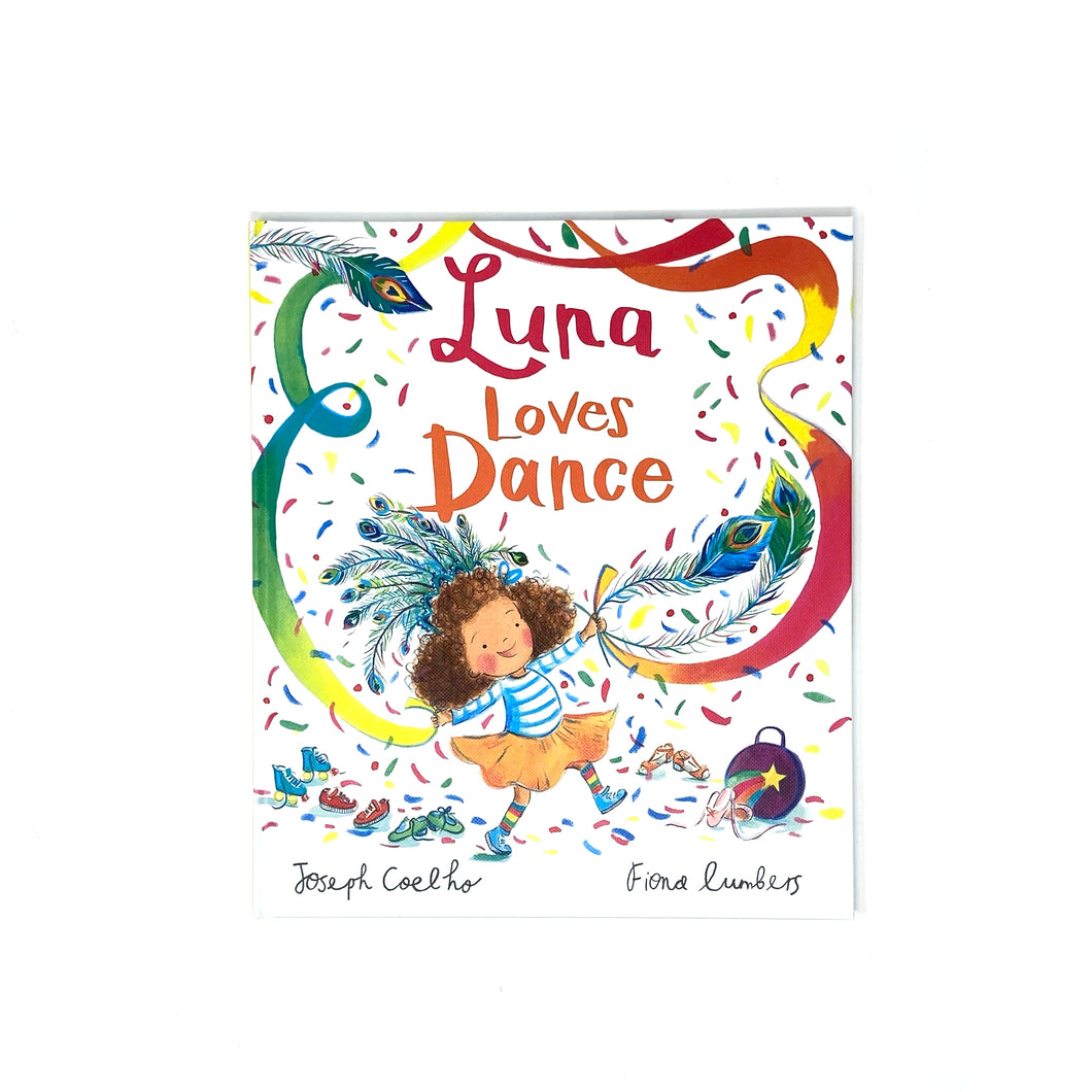 Luna Loves Dance by Joseph Coelho and Fiona Lumbers