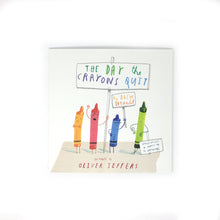 Load image into Gallery viewer, The Day The Crayons Quit by Drew Daywalt
