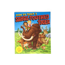 Load image into Gallery viewer, How To Track A Sabre-Toothed Tiger by Caryl Hart
