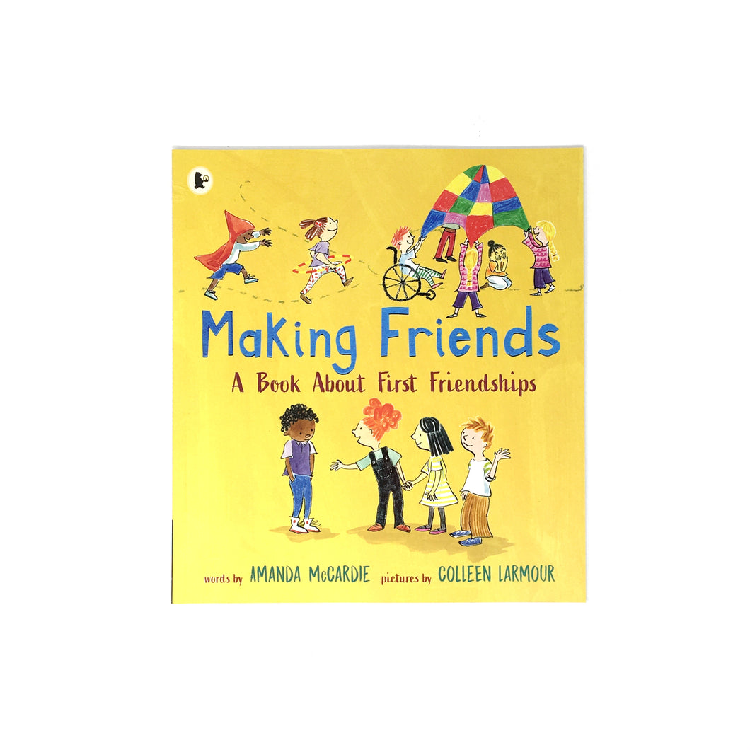 Making Friends: A Book About First Friendships by Amanda McCardie