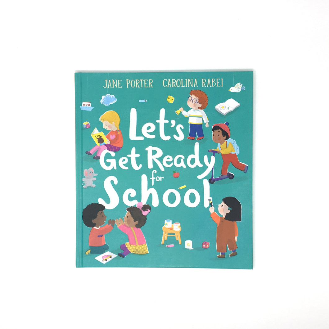 Let's Get Ready For School by Jane Porter