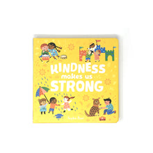 Load image into Gallery viewer, Kindness Makes Us Strong by Sophie Beer
