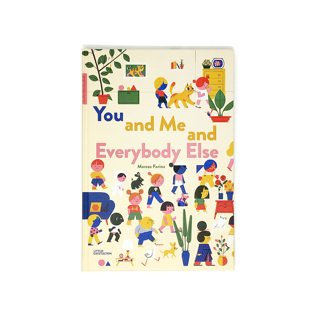 You And Me And Everybody Else by Marcos Farina